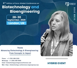 6th Edition of Euro-Global Conference on Biotechnology and Bioengineering